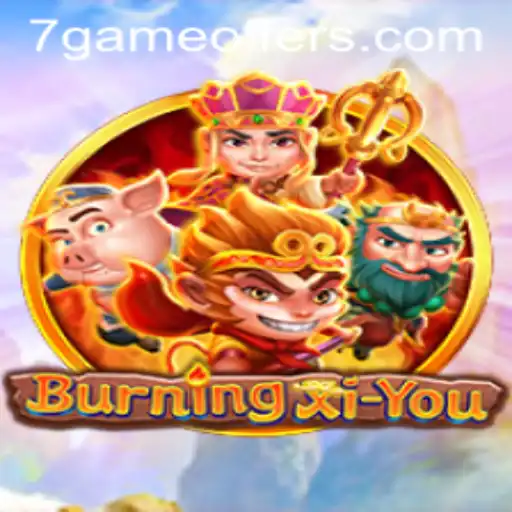 Discover the Thrills of BurningXiYou: Navigating Adventure Through 7game